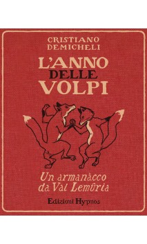 L'anno delle volpi. Un armanacco da Val Lemuria [ebook]